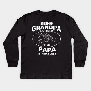 Being Grandpa is An Honor Being Papa is Priceless Kids Long Sleeve T-Shirt